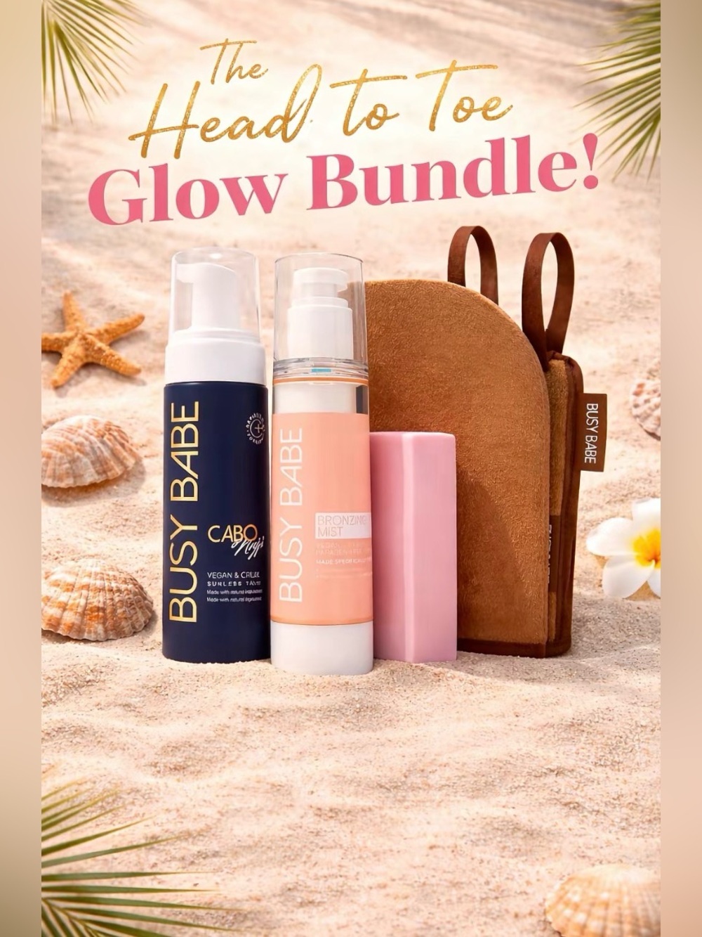 Busy Babe Tan Head to Toe Glow Bundles: Cabo Nights and Golden Nights